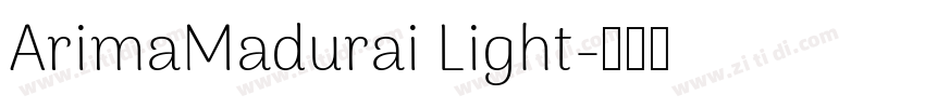 ArimaMadurai Light字体转换